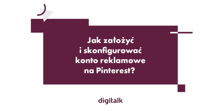 Jak zalożyć i skonfigurować konto reklamowe na Pinterest